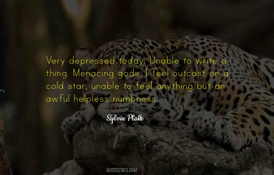 I Feel So Depressed Quotes #371566