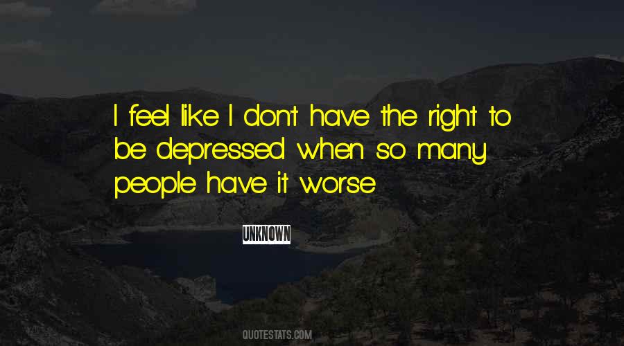 I Feel So Depressed Quotes #468540