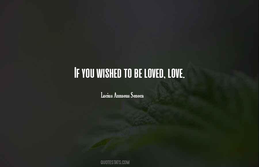 Wished You Loved Me Quotes #517415