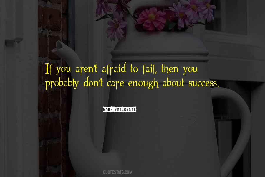 Don't Be Afraid To Fail Quotes #1426808