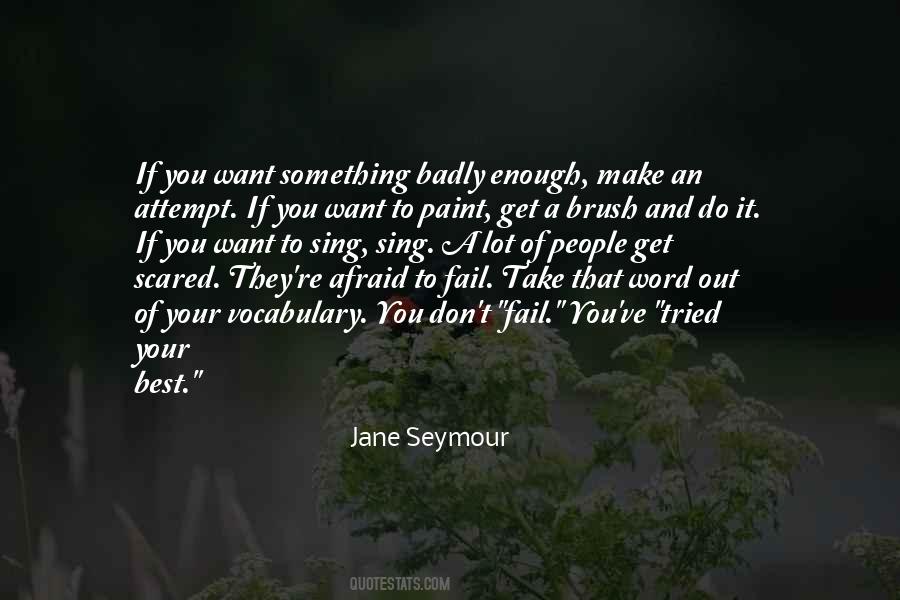 Don't Be Afraid To Fail Quotes #1862329