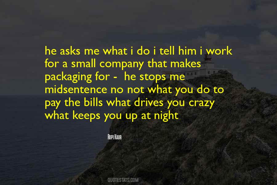 What Keeps You Up At Night Quotes #314974