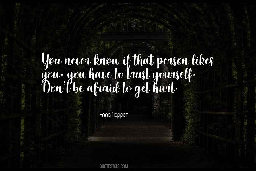 Don't Be Afraid To Get Hurt Quotes #1175214