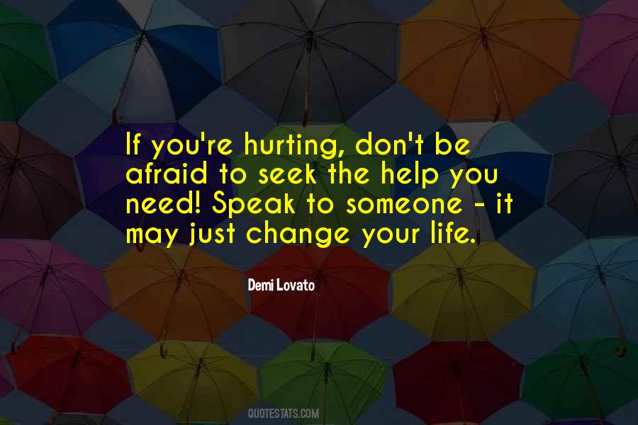 Don't Be Afraid To Get Hurt Quotes #740183