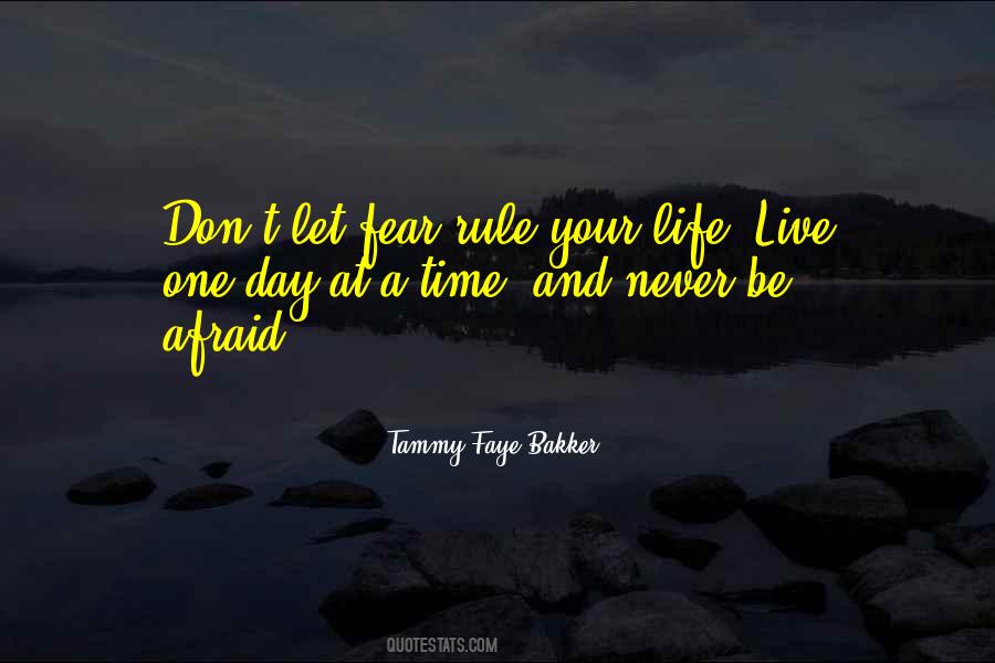 Don't Be Afraid To Live Your Life Quotes #1472220