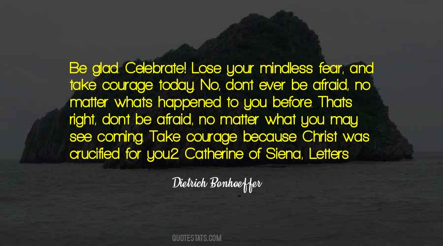 Don't Be Afraid To Lose Quotes #1590492