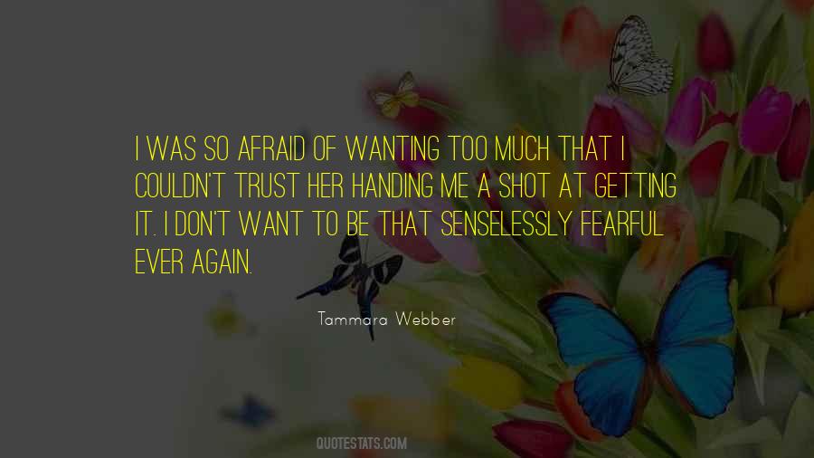 Don't Be Afraid To Love Again Quotes #212496