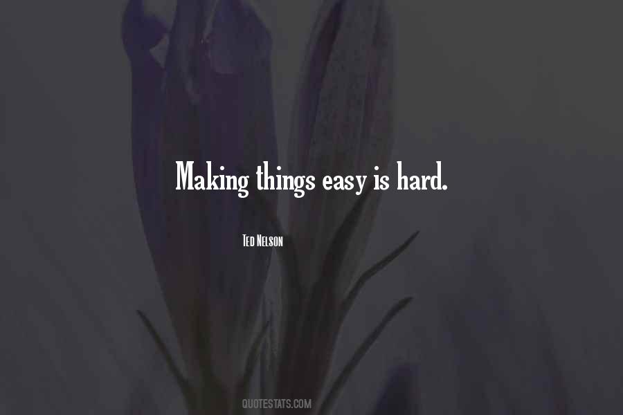 Making Things Easy Quotes #1825661