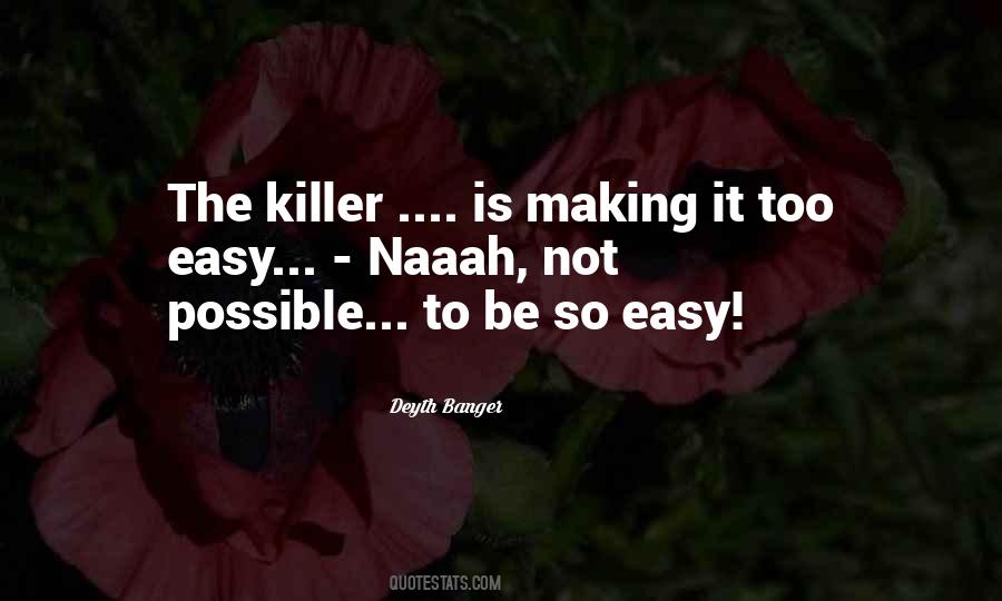 Making Things Easy Quotes #586495