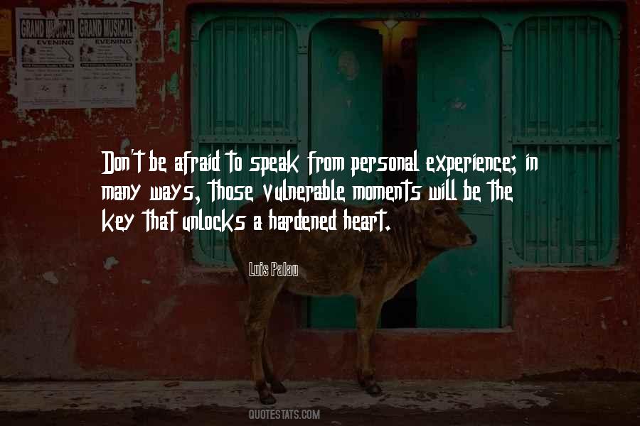 Don't Be Afraid To Speak Quotes #266804