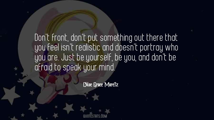 Don't Be Afraid To Speak Quotes #570712
