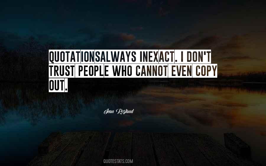 Dont Trust No One But Yourself Quotes #408587