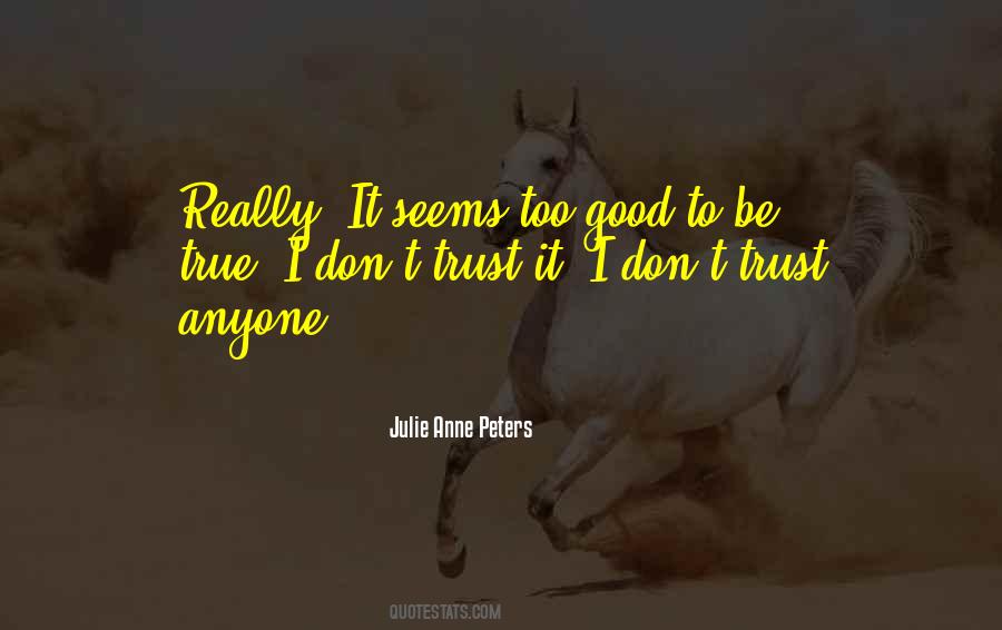 Dont Trust No One But Yourself Quotes #810326