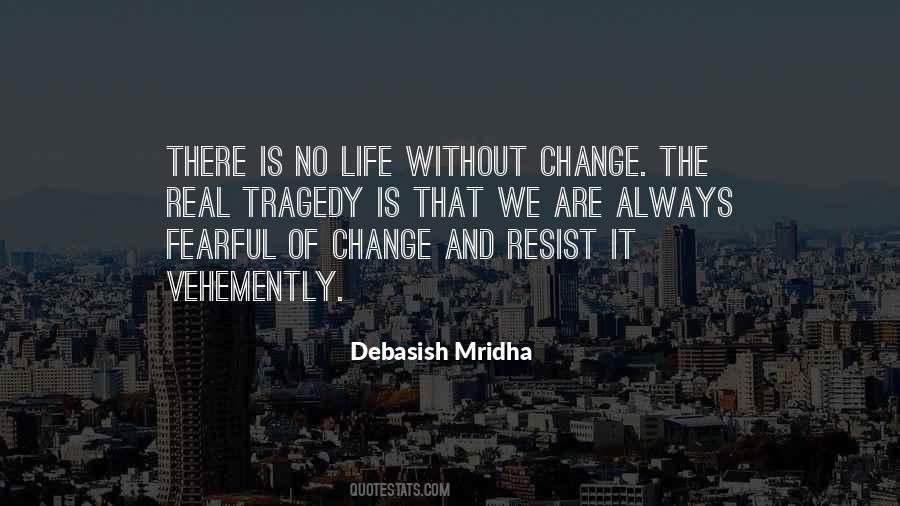 Tragedy Change Quotes #1248934