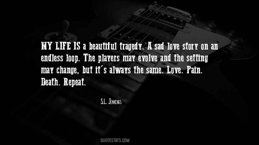 Tragedy Change Quotes #1492774