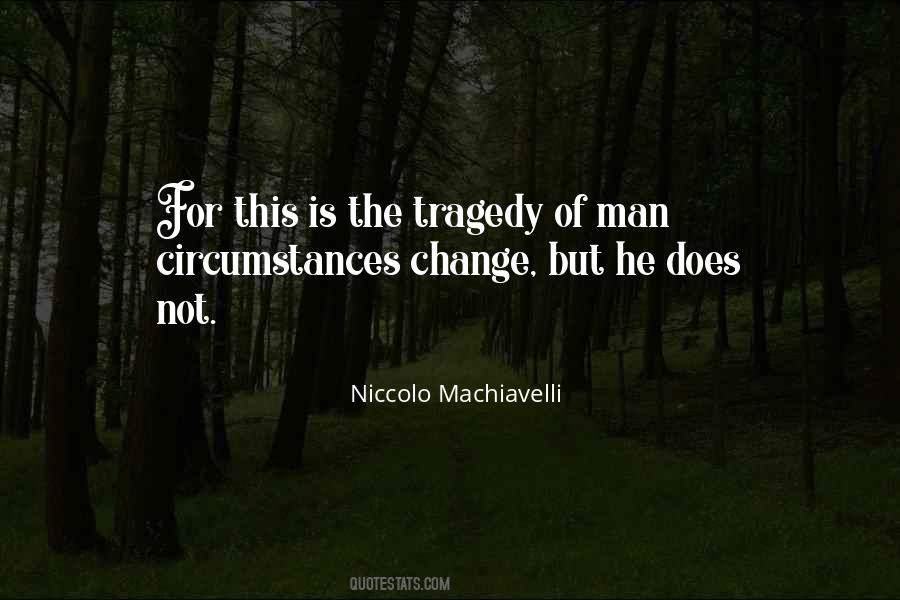 Tragedy Change Quotes #1597554