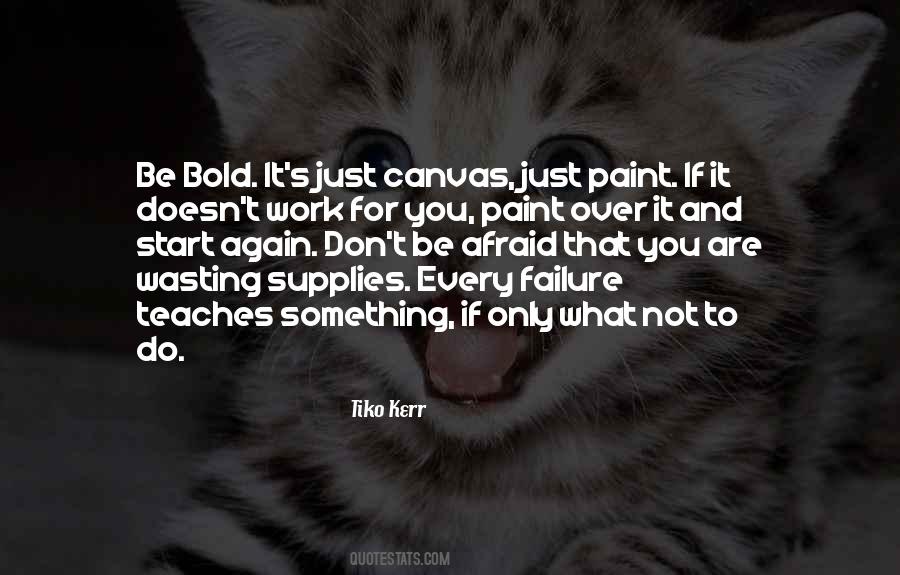 Don't Be Afraid To Start Over Quotes #1857355