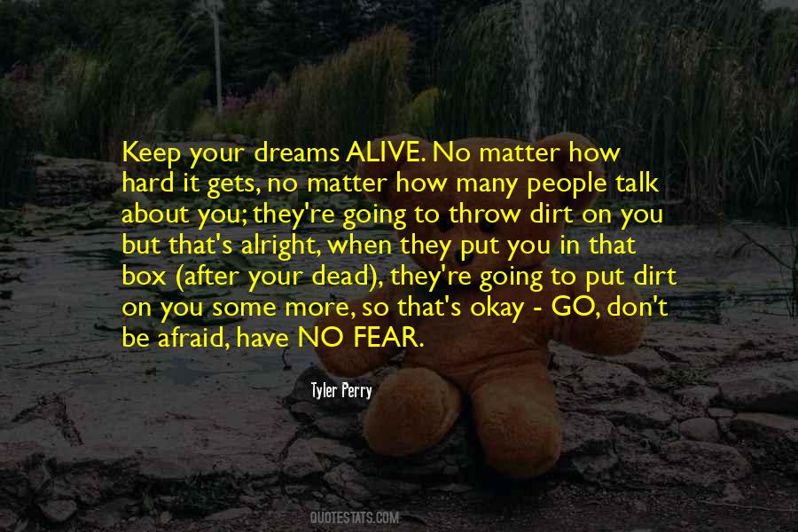 Don't Be Afraid To Talk Quotes #2744