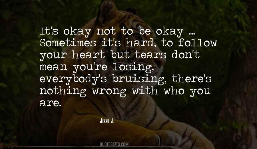 Okay Not To Be Okay Quotes #506436