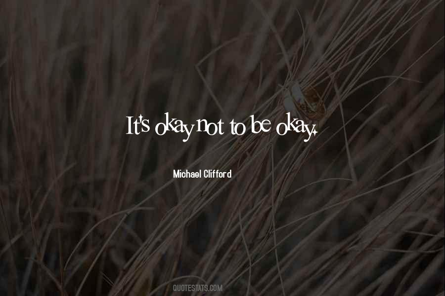 Okay Not To Be Okay Quotes #969364