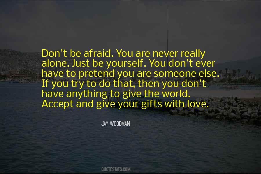 Don't Be Afraid To Try Quotes #1308474