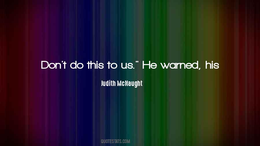 Don't Be Angry Love Quotes #1077831
