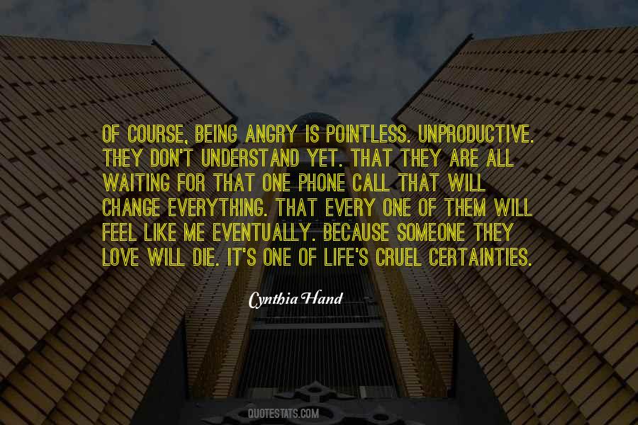 Don't Be Angry Love Quotes #1617170