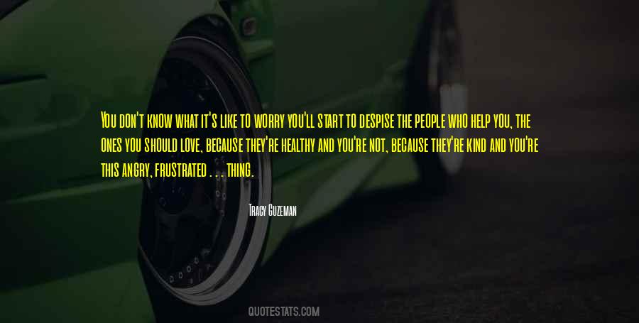 Don't Be Angry Love Quotes #655890