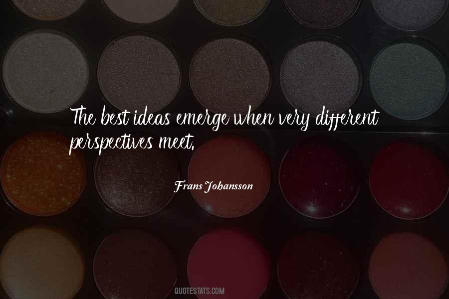 We All Have Different Perspectives Quotes #301367