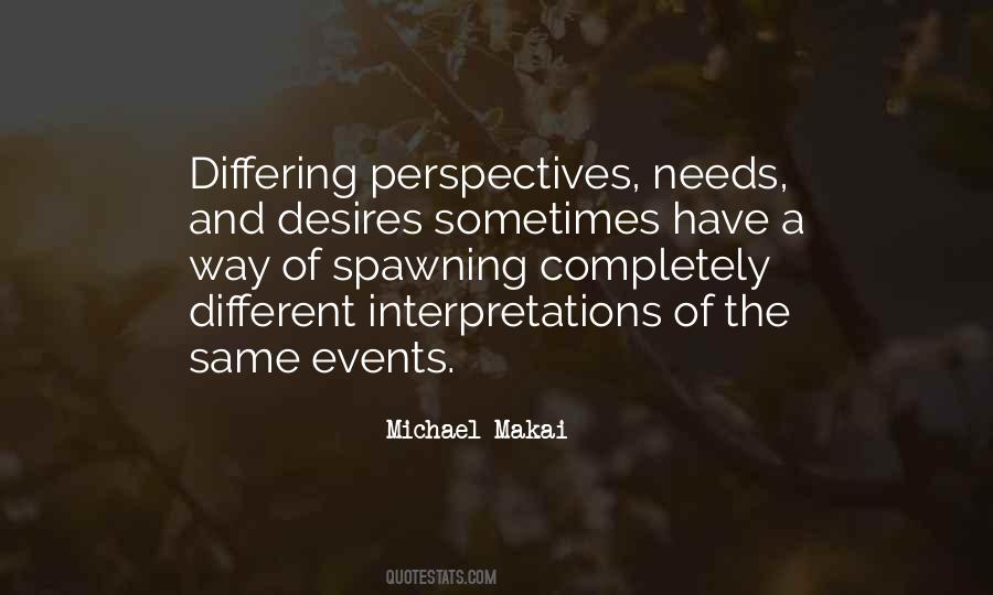 We All Have Different Perspectives Quotes #397255