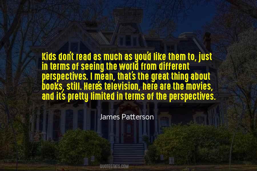 We All Have Different Perspectives Quotes #445522