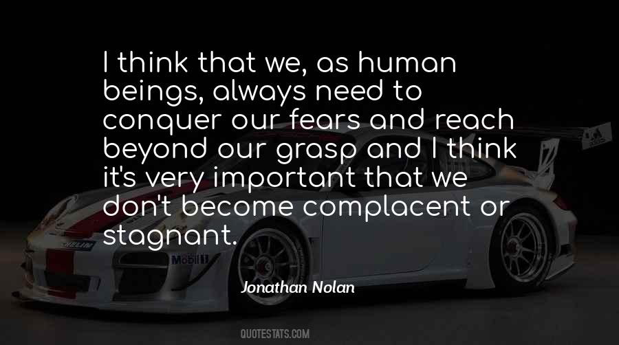 Don't Be Complacent Quotes #1535014