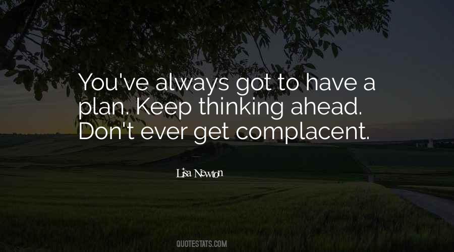 Don't Be Complacent Quotes #1808400