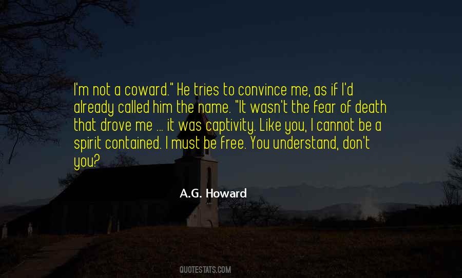 Don't Be Coward Quotes #1554178