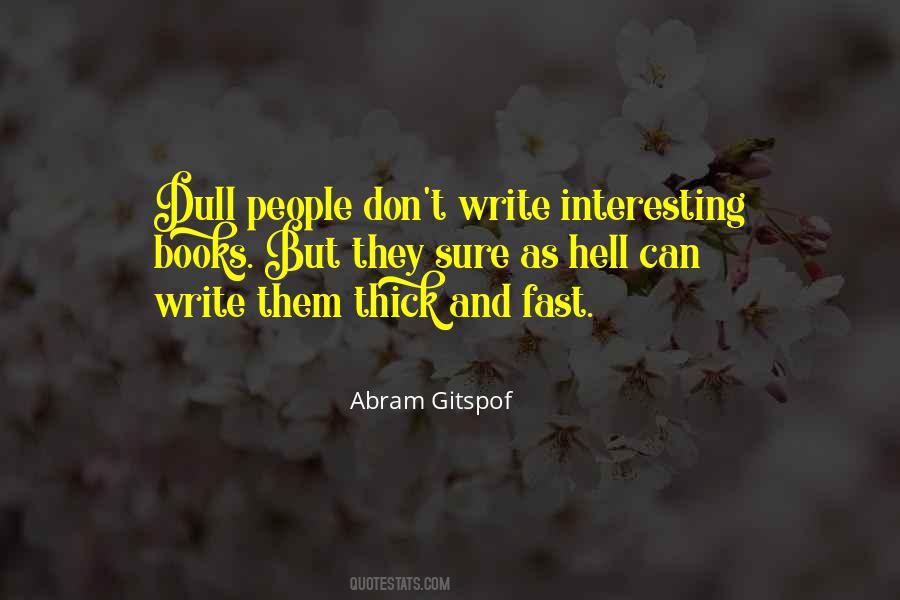 Don't Be Dull Quotes #375366