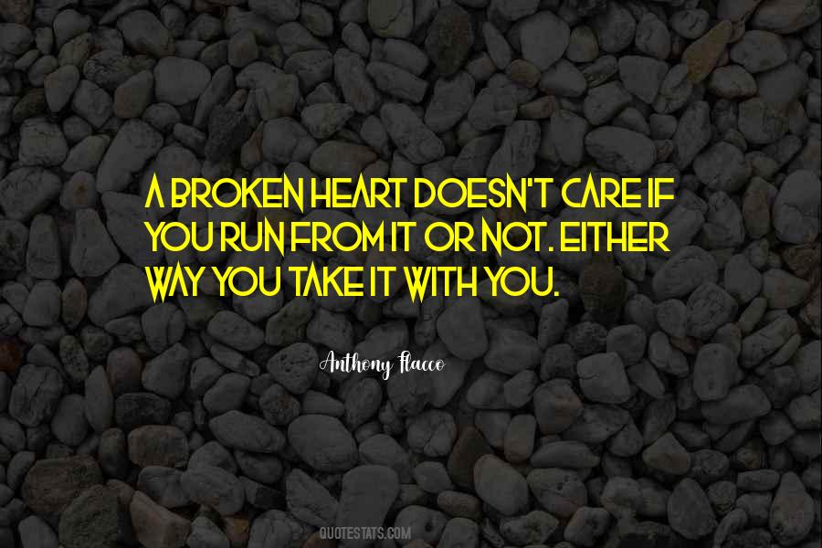 Theres Only So Much A Heart Can Take Quotes #117060