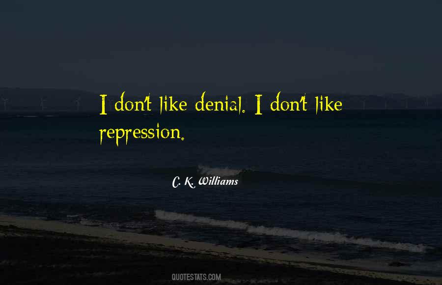 Don't Be In Denial Quotes #1057053