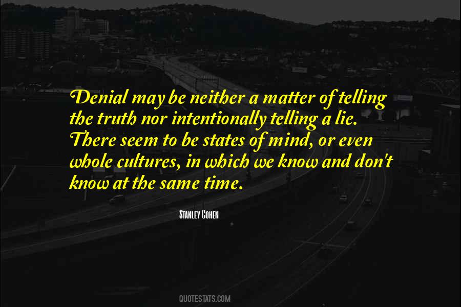 Don't Be In Denial Quotes #1089373