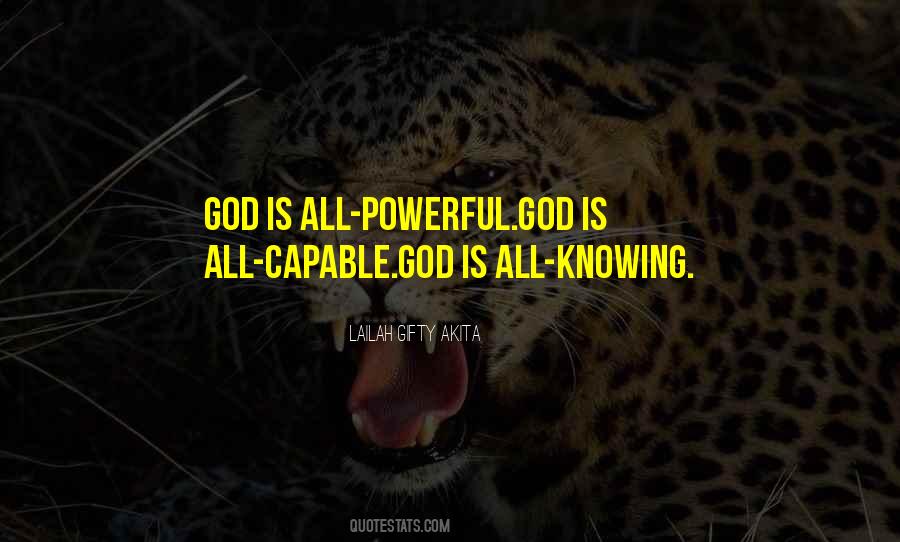Is God All Powerful Quotes #1691332