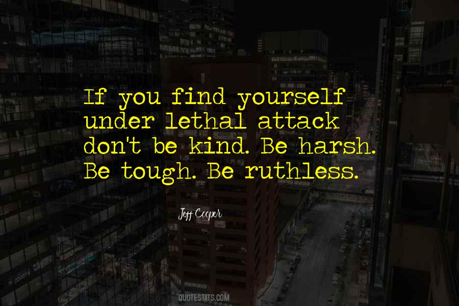 Don't Be Kind Quotes #878037
