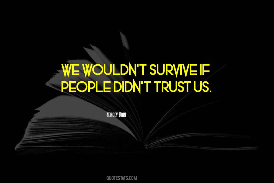 Trust Us Quotes #846193