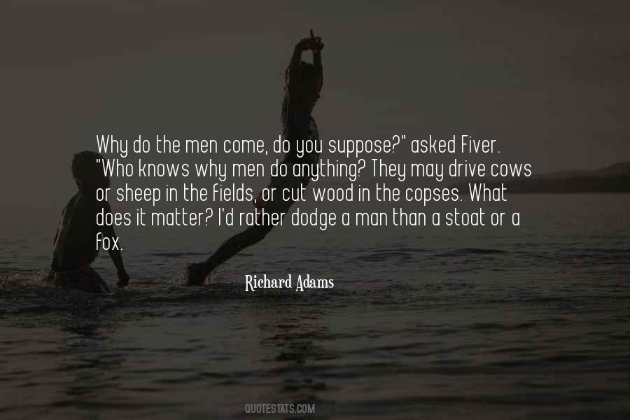 When Men Were Men And Sheep Quotes #296758