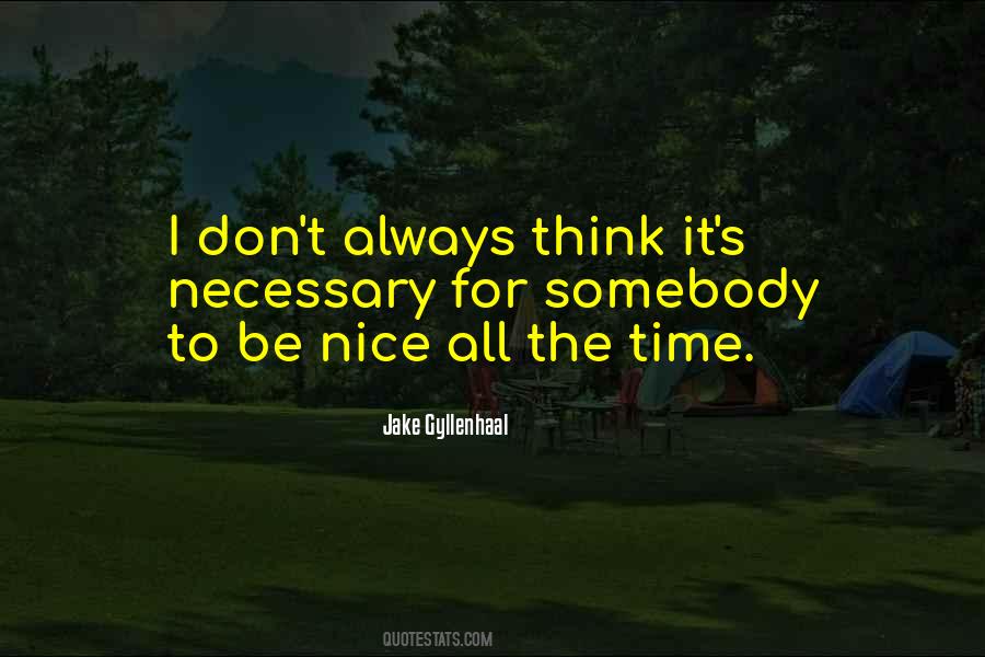 Don't Be Nice Quotes #159510