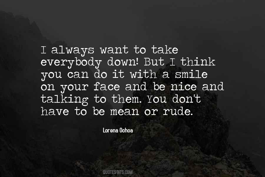 Don't Be Nice Quotes #347557