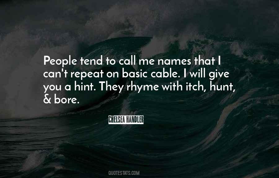 They Call Me Names Quotes #146542