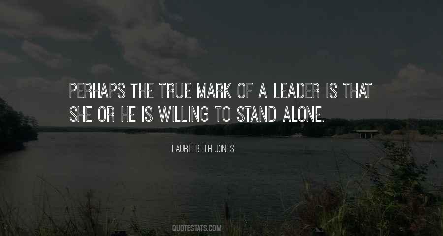 The Mark Of A True Leader Quotes #1447061