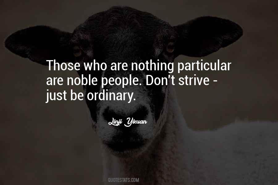 Don't Be Ordinary Quotes #950716