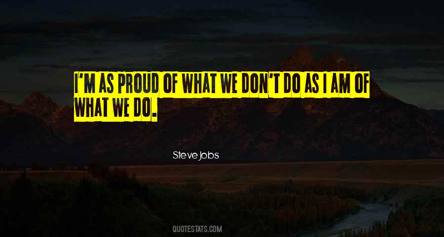 Don't Be Proud Of Yourself Quotes #161953