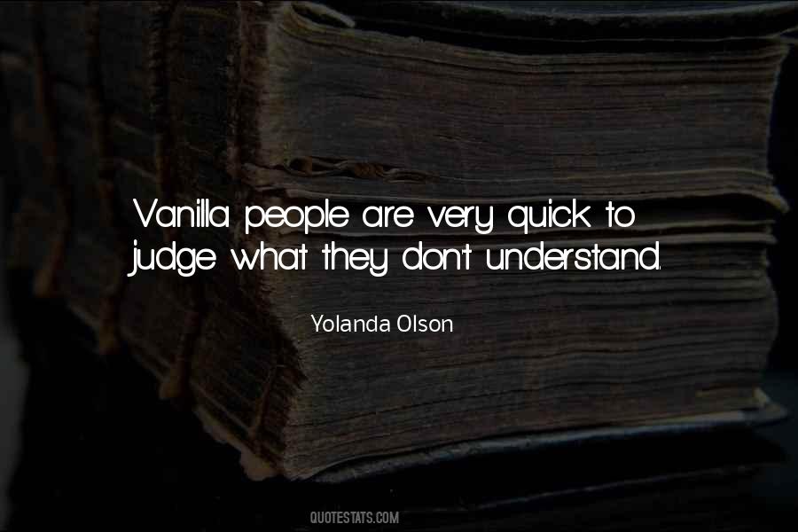 Don't Be Quick To Judge Others Quotes #625282