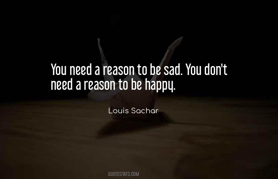 Don't Be Sad Be Happy Quotes #481306
